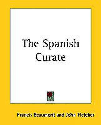 The Spanish Curate(English, Paperback, Beaumont Francis)