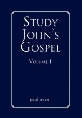 Study John's Gospel Volume I(English, Paperback, Avent Paul)