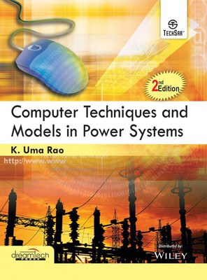 Computer Techniques and Models in Power System, 2ed(English, Paperback, K. Uma Rao)