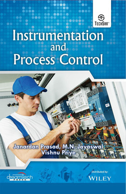 Instrumentation and Process Control(English, Paperback, Janardan Prasad, M.N. Jayaswal, Vishnu Priye)