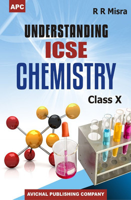 Understanding ICSE Chemistry Class- X 6 Edition(English, Paperback, R.R. Misra)