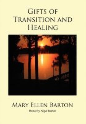 Gifts of Transition and Healing(English, Paperback, Barton Mary Ellen)