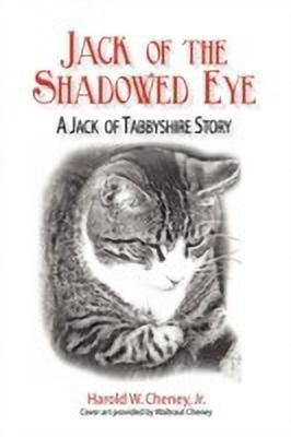 Jack of the Shadowed Eye(English, Paperback, Cheney Harold W Jr)