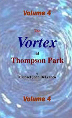 The Vortex at Thompson Park Volume 4(English, Paperback, DeFranco Michael)