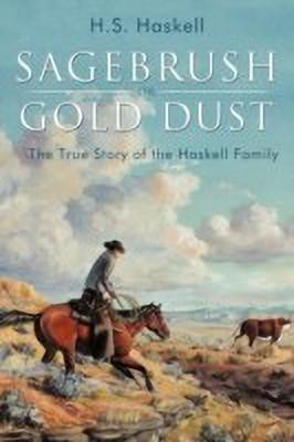 Sagebrush or Gold Dust(English, Paperback, Haskell H.S.)