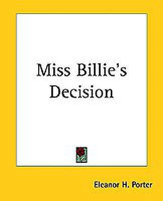 Miss Billie's Decision(English, Paperback, Porter Eleanor H.)