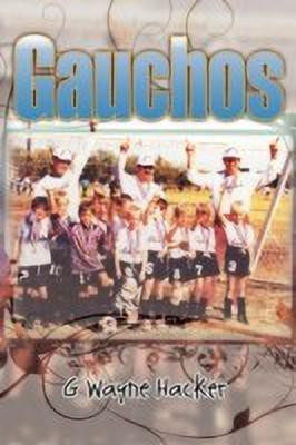 Gauchos(English, Paperback, Hacker G Wayne)