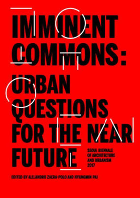 Imminent Commons: Urban Questions for the Near Future(English, Paperback, unknown)