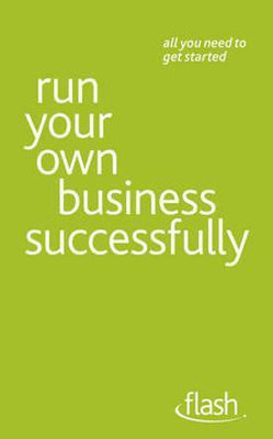 Run Your Own Business Successfully: Flash(English, Paperback, Duncan Kevin)