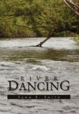 River Dancing(English, Hardcover, Smith Samm E)