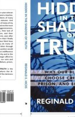 Hidden in the Shadow of Truth(English, Hardcover, Reginald E Hicks)