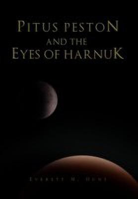 Pitus Peston and the Eyes of Harnuk(English, Hardcover, Hunt Everett M)