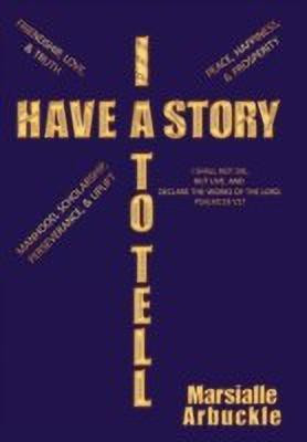 I Have a Story to Tell(English, Hardcover, Arbuckle Marsialle)