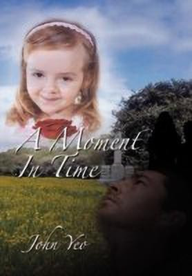 A Moment in Time(English, Hardcover, Yeo John)