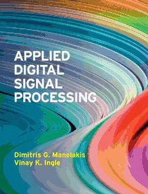 Applied Digital Signal Processing South Asian Edition(English, Paperback, Manolakis Dimitris G)