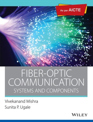 Fiber-Optic Communication, : Systems and Components(English, Paperback, Vivekanand Mishra, Sunita P. Ugale)