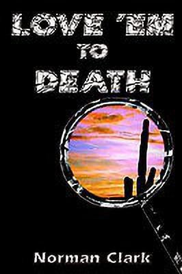 Love 'em to Death(English, Paperback, Clark Norman)