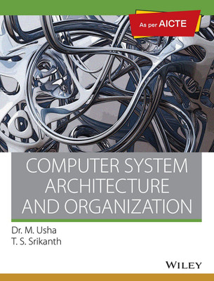Computer System Architecture and Organization,(English, Paperback, Dr. M. Usha, T.S. Srikanth)