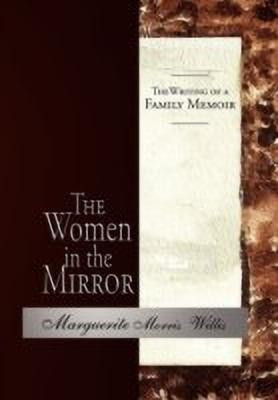 The Women in the Mirror(English, Paperback, Willis Marguerite Morris)