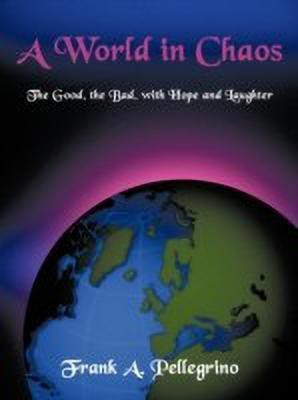 A World in Chaos(English, Paperback, Pellegrino Frank A.)
