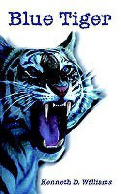 Blue Tiger(English, Paperback, Williams Kenneth D.)
