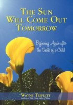 The Sun Will Come out Tomorrow(English, Hardcover, Triplett Wayne)