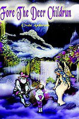Fore the Deer Childrun(English, Paperback, Anderson Cinda)
