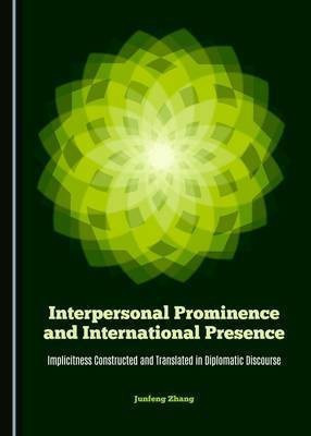 Interpersonal Prominence and International Presence(English, Hardcover, Zhang Junfeng)