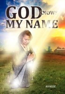 God Knows My Name(English, Paperback, Avalee)