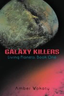 Galaxy Killers(English, Hardcover, Wokaty Amber)