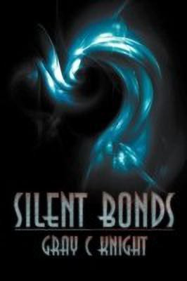 Silent Bonds(English, Paperback, Knight Gray C)