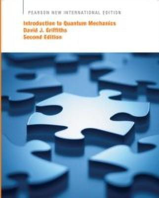 Introduction to Quantum Mechanics: Pearson New International Edition(English, Paperback, Griffiths David)