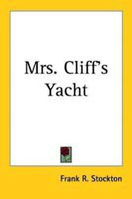 Mrs. Cliff's Yacht(English, Paperback, Stockton Frank R)