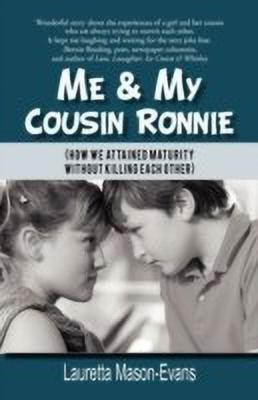 Me & My Cousin Ronnie(English, Paperback, Mason-Evans Lauretta)