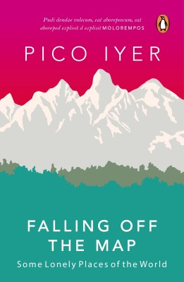 Falling Off the Map  - Some Lonely Places of the World(English, Paperback, Pico Iyer,)