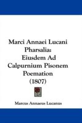 Marci Annaei Lucani Pharsalia(English, Paperback, Lucanus Marcus Annaeus)