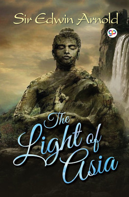 The Light of Asia(English, Hardcover, Arnold Edwin Sir)