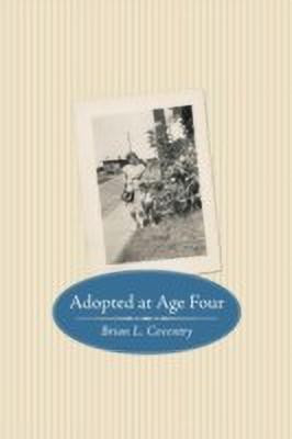Adopted at Age Four(English, Paperback, Coventry Brian L.)