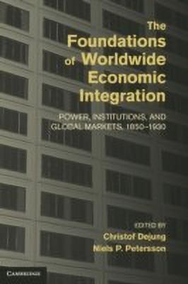 The Foundations of Worldwide Economic Integration(English, Hardcover, unknown)