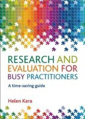Research and Evaluation for Busy Practitioners(English, Paperback, Kara Helen)