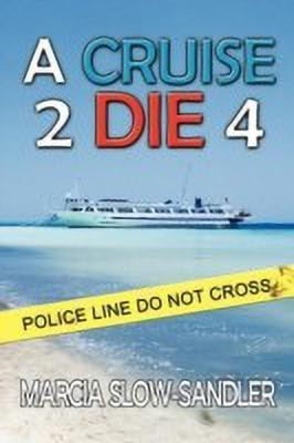 A Cruise 2 Die 4(English, Paperback, Slow-Sandler Marcia)