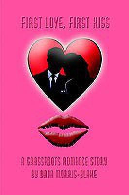First Love, First Kiss(English, Paperback, Morris-Blake Dana)