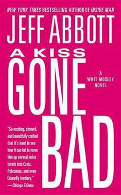 A Kiss Gone Bad(English, Electronic book text, Abbott Jeff)