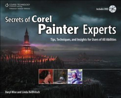 Secrets of Corel Painter Experts: Tips, Techniques, and Insights for Users of All Abilities(English, Mixed media product, unknown)