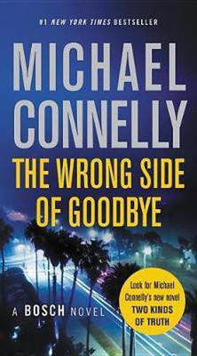 The Wrong Side of Goodbye(English, Paperback, Connelly Michael)