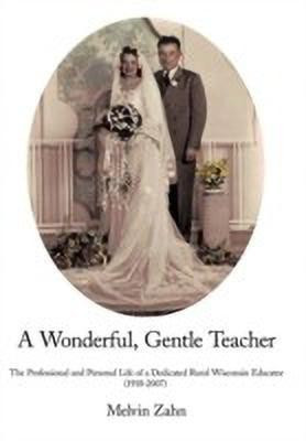 A Wonderful, Gentle, Teacher(English, Paperback, Zahn Melvin)