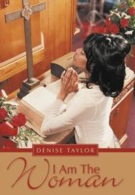 I Am The Woman(English, Hardcover, Taylor Denise)