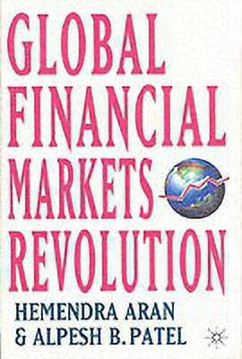 Global Financial Markets Revolution(English, Hardcover, Aran H.)