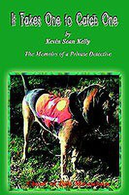 It Takes One to Catch One(English, Hardcover, Kelly Kevin Sean)