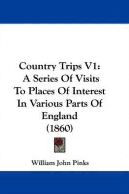 Country Trips V1(English, Paperback, Pinks William John)
